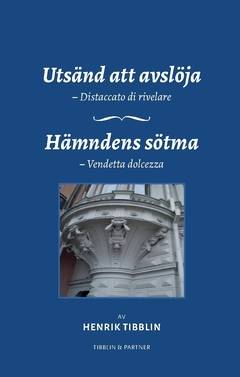 Utsänd att avslöja ; Hämndens sötma