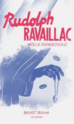 Rudolph Ravaillac : Mölle rendezvous