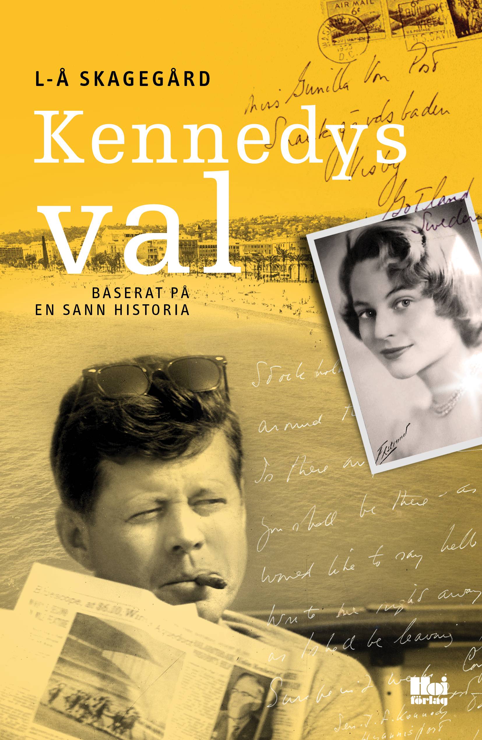 Kennedys val : baserat på en sann historia