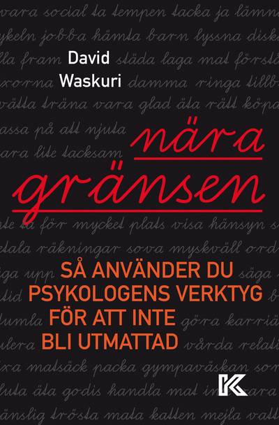 Nära gränsen : så använder du psykologens verktyg för att inte bli utmattad