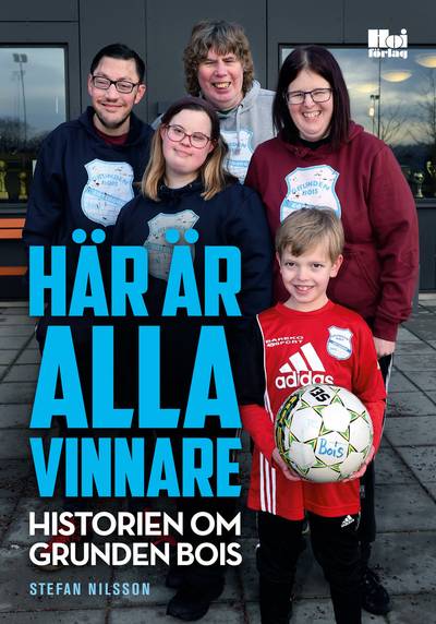 Här är alla vinnare : historien om Grunden Bois