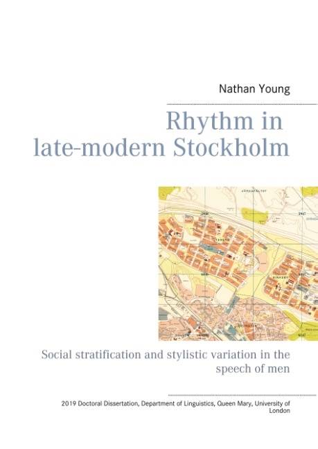 Rhythm in late-modern Stockholm : Social stratification and stylistic varia