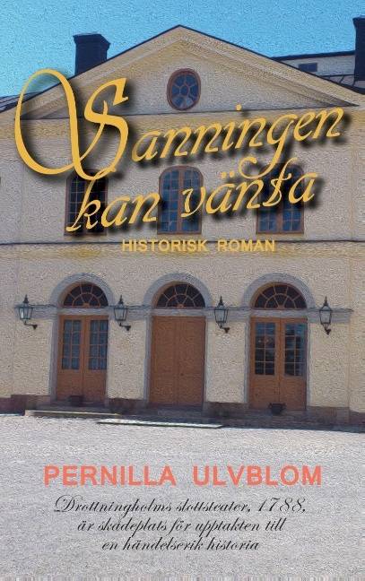 Sanningen kan vänta : historisk roman
