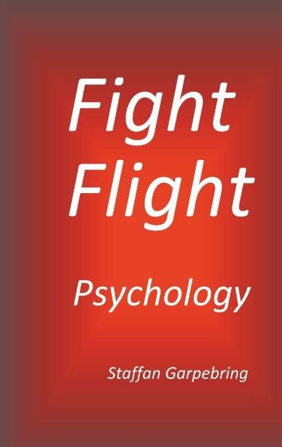 Fight Flight Psychology : Fight Flight Psychology