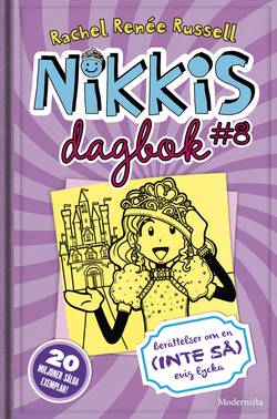 Nikkis dagbok #8 : berättelser om en (inte så) evig lycka