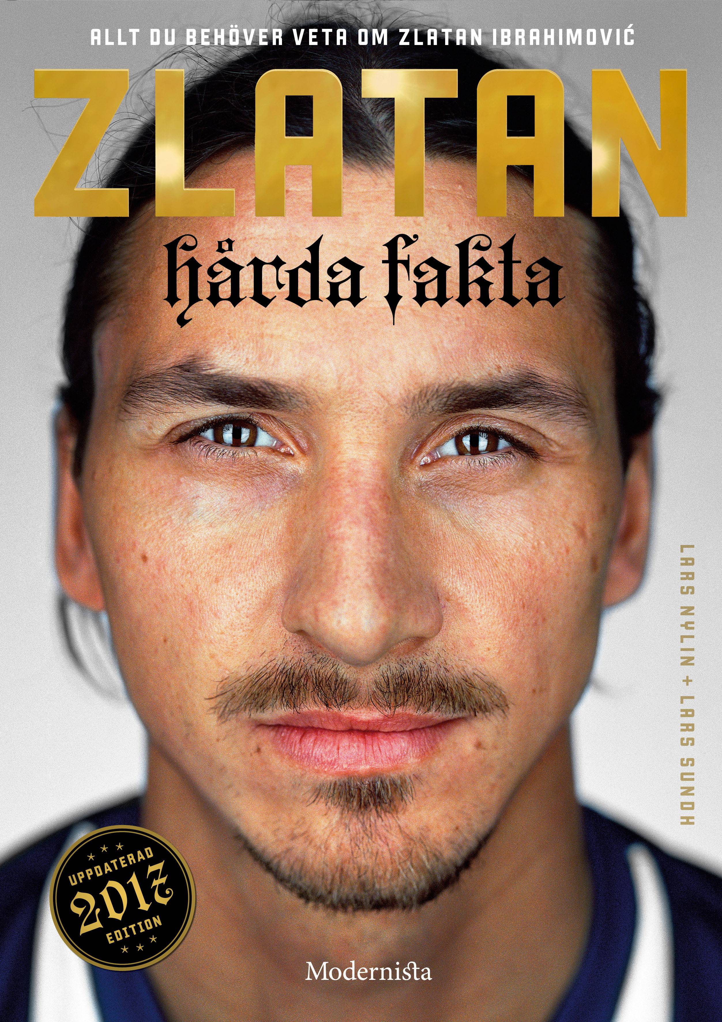 Zlatan : hårda fakta - edition 2017