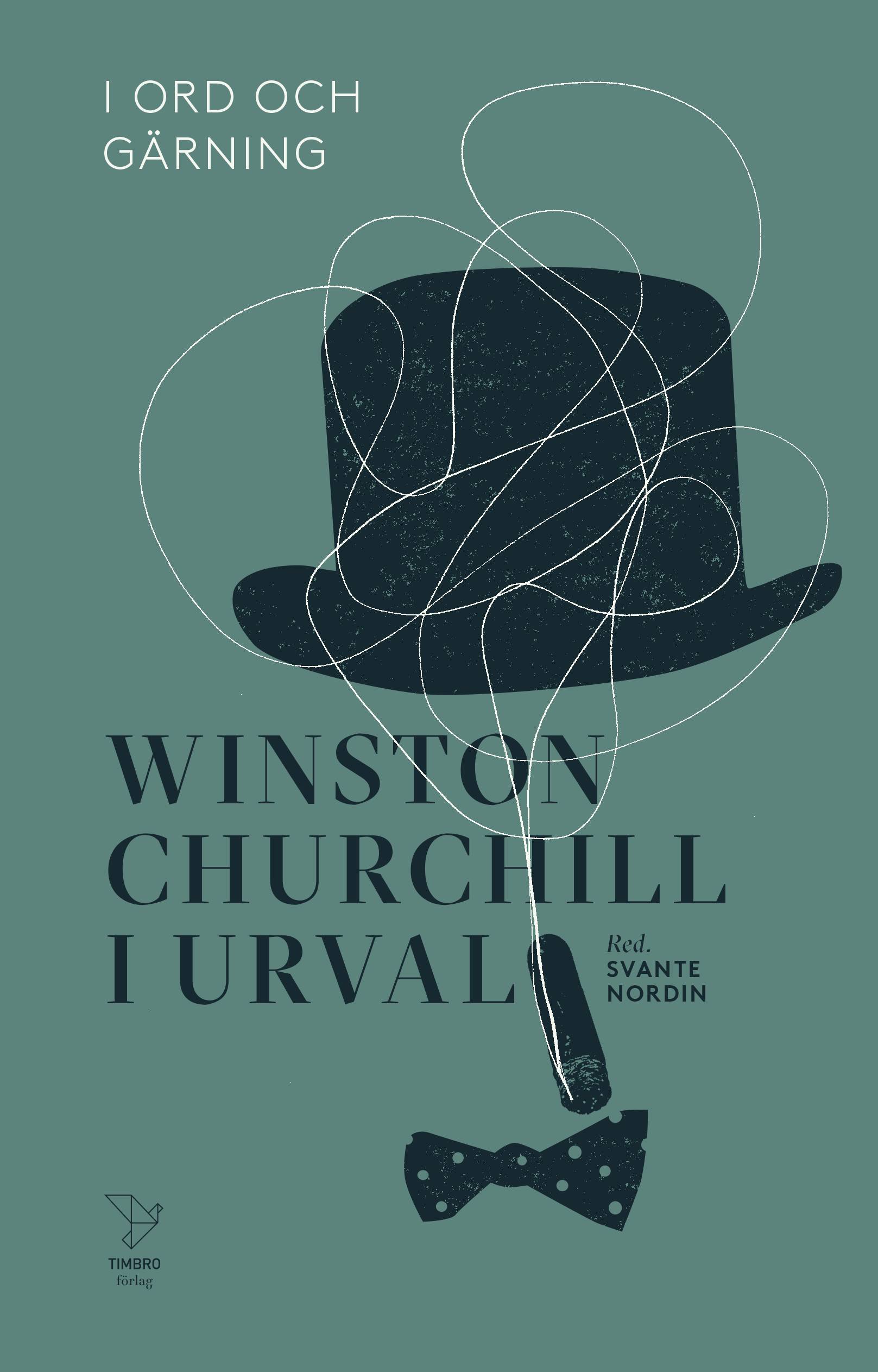 I ord och gärning : Winston Churchill i urval