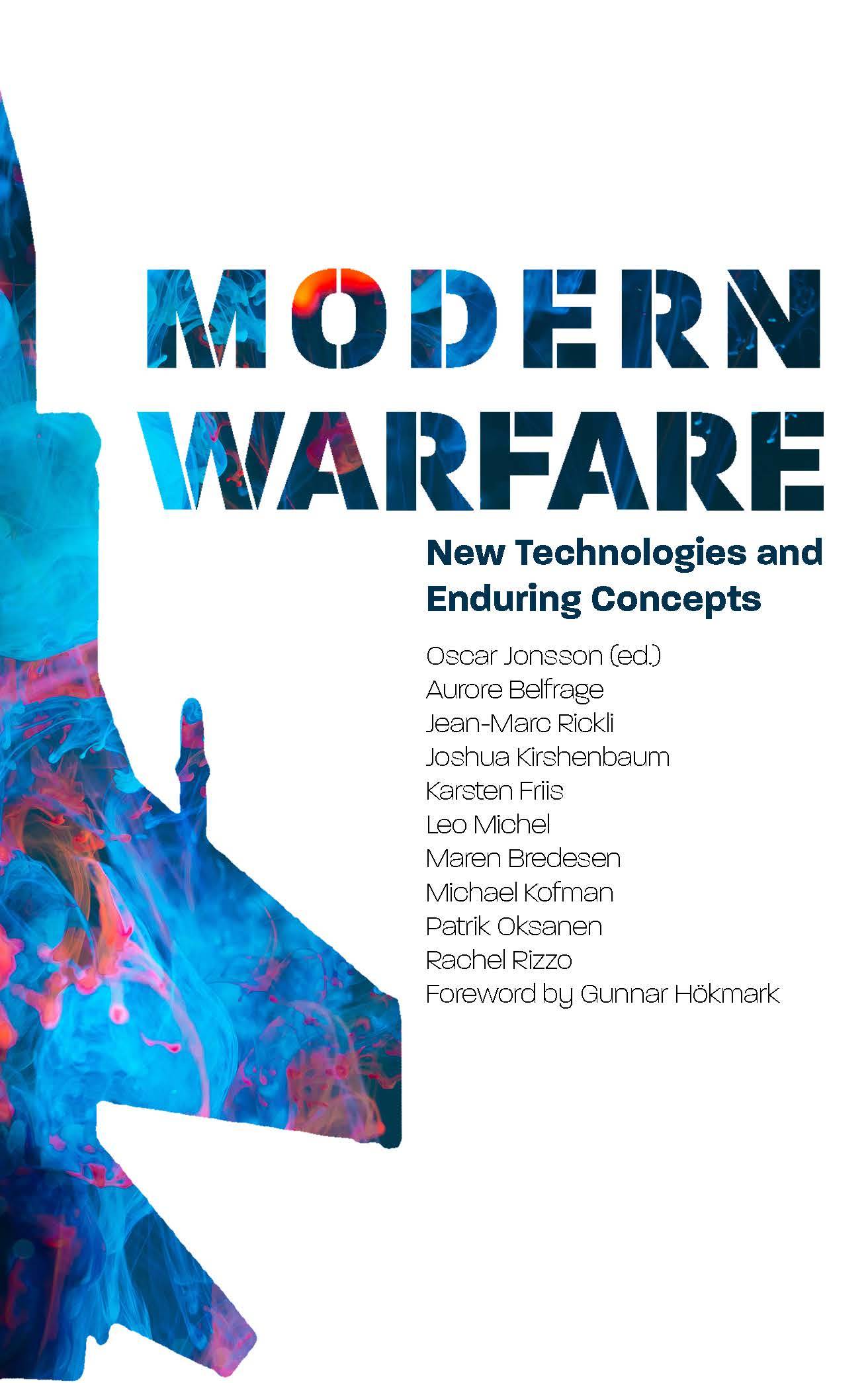 Modern Warfare : new technologies and enduring concepts