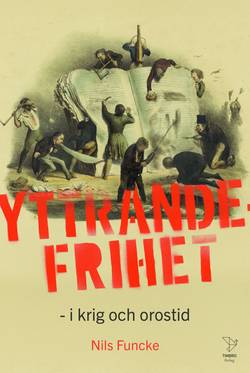 Yttrandefrihet : i krig och orostid