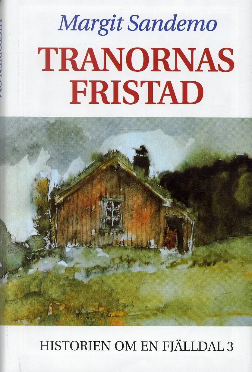 Tranornas fristad : Historien om en fjälldal 3