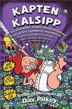 Kapten Kalsipp 3 - De osannolikt onda mattanterna från yttre rymden