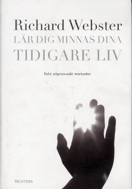 Lär dig minnas dina tidigare liv. Tolv utprovade metoder