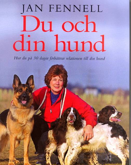 Du och din hund : hur du på 30 dagar förbättrar relationen till din hund