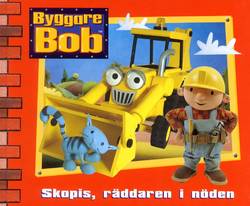 Byggare Bob - Skopis, räddaren i nöden