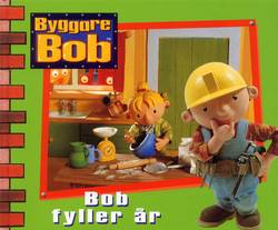 Byggare Bob - Bob fyller år