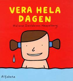 Vera hela dagen