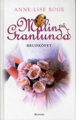 Malin på Granlunda 01 - Brudköpet