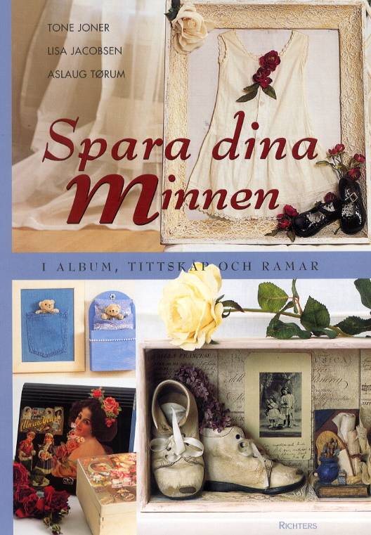 Spara dina minnen i album, tittskåp och ramar