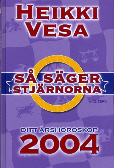 Så säger stjärnorna-Ditt årshoroskop 2004