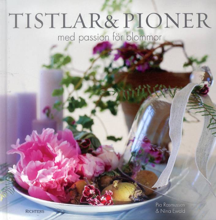 Tistlar och pioner : med passion för blommor