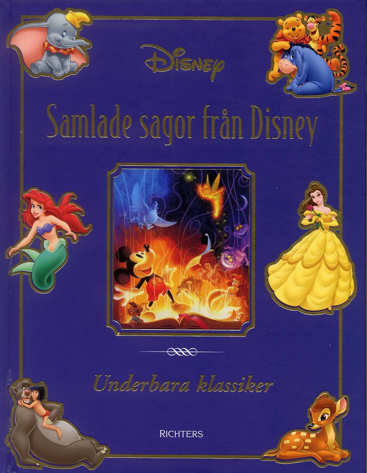 Samlade sagor från Disney : Underbara klassiker