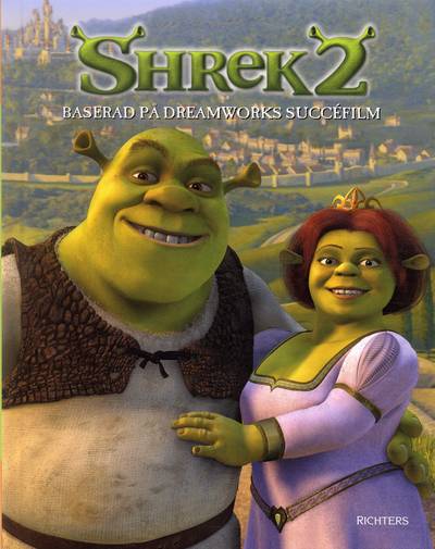 Shrek 2 : baserad på Dreamworks succéfilm