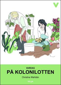 Vardag : på kolonilotten