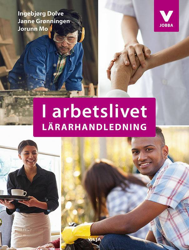 I arbetslivet Lärarhandledning