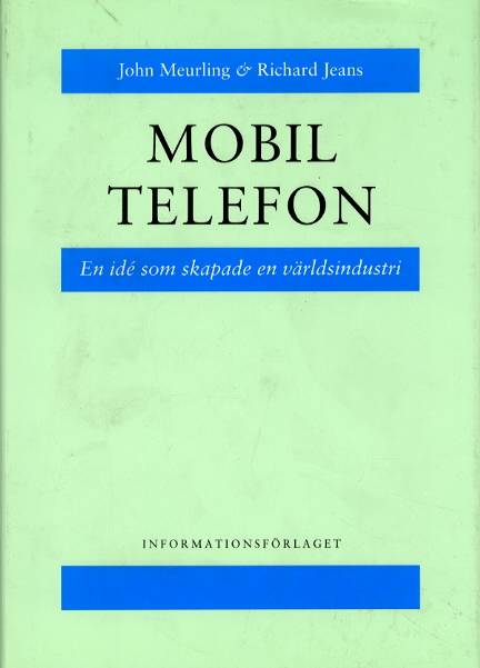 Mobil telefon - en idé som skapade en världsindustri