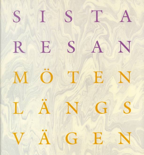 Sista resan - möten längs vägen