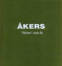 Åkers-Valsar i 200 år