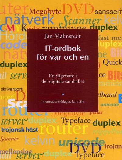 IT-ordboken för var och en : en vägvisare i det digitala samhället