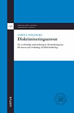 Diskrimineringsansvar : en civilrättslig undersökning av förutsättningarna för ansvar och ersättning vid diskriminering