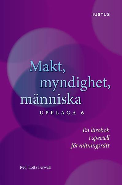 Makt, myndighet, människa : en lärobok i speciell förvaltningsrätt