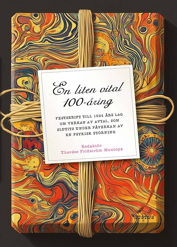 En liten vital 100-åring : Festskrift till 1924 års lag om verkan av avtal, som slutits under påverkan av en psykisk störning