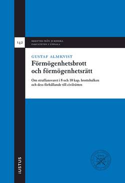 Förmögenhetsbrott och förmögenhetsrätt : om straffansvaret i 8 och 10 kap. brottsbalken och dess förhållande till civilrätten