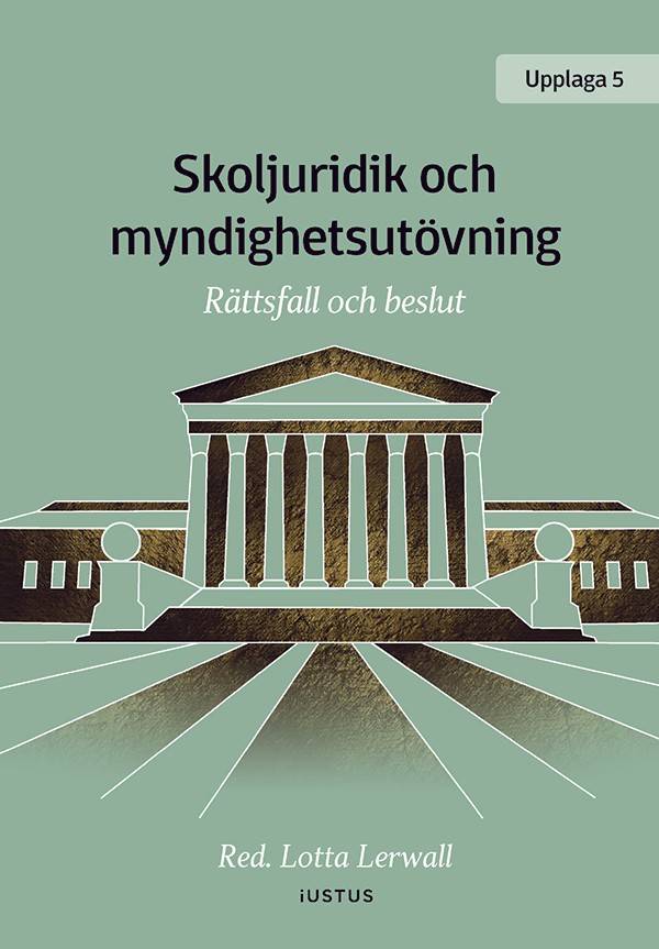 Skoljuridik och myndighetsutövning : rättsfall och beslut