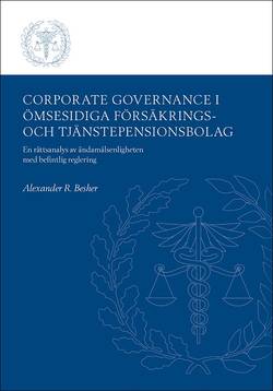 Corporate Governance i ömsesidiga försäkrings- och tjänstepensionsbolag : en rättsanalys av ändamålsenligheten med befintlig reglering