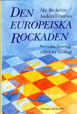 Den europeiska rockaden /Svenska företag väljer ny profil