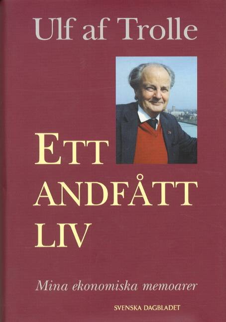 Ett andfått liv  Mina ekonomiska memoarer