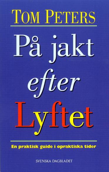 På jakt efter lyftet /En praktisk guide i opraktiska tider