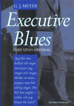 Executive blues - Chef utan uppdrag