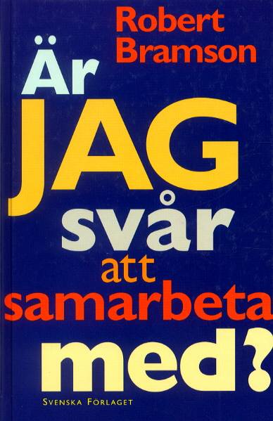 Är jag svår att samarbeta med?