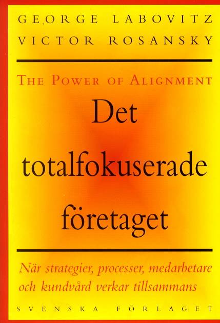 Det totalfokuserade företaget