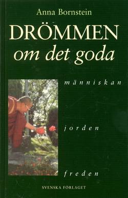 Drömmen om det goda - Människan-jorden-freden