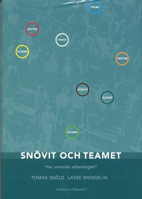 Snövit och teamet - Hur utveckla arbetslaget?