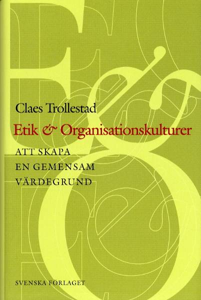 Etik & Organisationskulturer - Att skapa en gemensam värdegrund