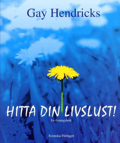 Hitta din livslust! - En övningsbok.