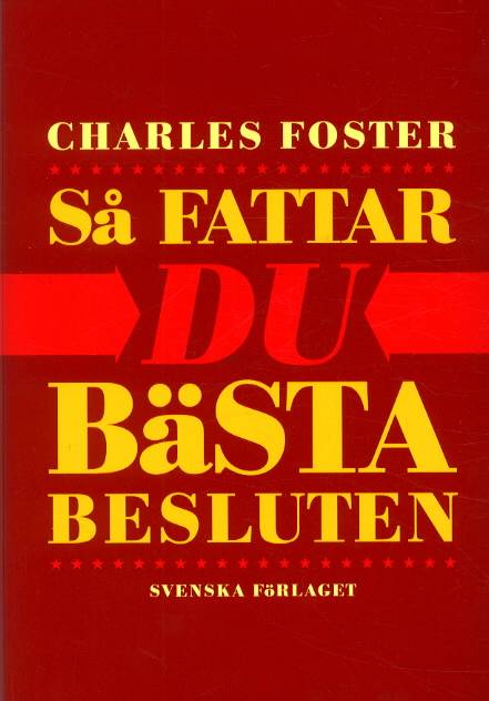 Så fattar du bästa besluten