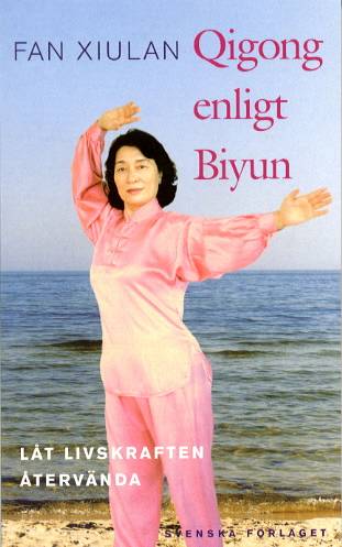 Qigong enligt Biyun - Låt livskraften återvända